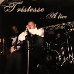 Tristesse : Tristesse... Alive